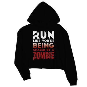 Chased By Zombie Womens Crop Hoodie Scary Truth Halloween Gag Gift