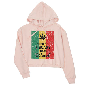 Nothing Scary Weed Womens Crop Hoodie Scary Entertainment Halloween