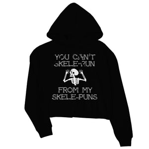 You Can't Skelerun From My Skelepuns Halloween Womens Crop Hoodie