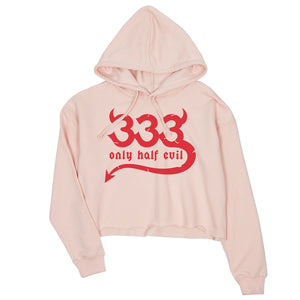 333 Only Half Evil Funny Halloween Costume Cute Womens Crop Hoodie