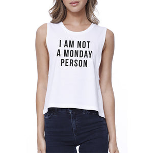 Not A Monday Person Funny Graphic Design Printed Women's Crop Top - 365INLOVE