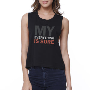 My Everything Is Sore Black Work Out Crop Top Gift For Fitness Mate - 365INLOVE