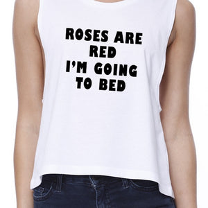 Roses Are Red Womens White Crop Top Humorous Quote For Sleep Lovers - 365INLOVE