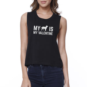 My Dog My Valentine Women's Black Crop Top Gift Idea For Dog Lovers - 365INLOVE