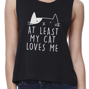 My Cat Loves Me Women's Black Crop Tee Funny Quote For Cat Lovers - 365INLOVE