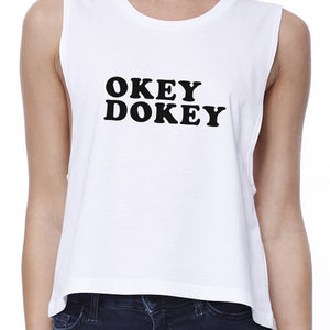 Okey Dokey Women's White Crop Top Unique Design Cute Gift Ideas - 365INLOVE