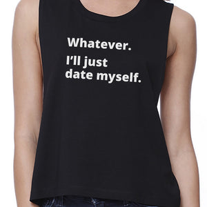 Date Myself Women's Sleeveless Round Neck Crop Top For Friends - 365INLOVE