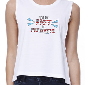 I Put The Riot In Patriotic Womens White Funny Graphic Crop Tee - 365INLOVE