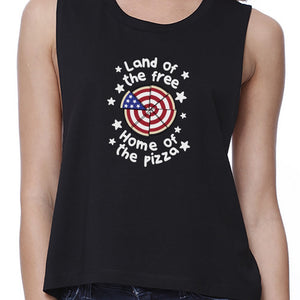 Land of The Free Home Funny Fourth Of July Crop Tee For Pizza Lover - 365INLOVE