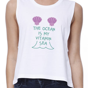 Ocean Is My Vitamin Sea Womens White Dropped Arm Holes Crop Tee - 365INLOVE