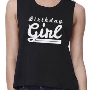 Birthday Girl Womens Black Crop Top