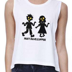 Must Have Coffee Zombies Womens White Crop Top