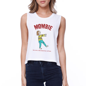 Mombie Sleep Deprived Still Alive Womens White Crop Top