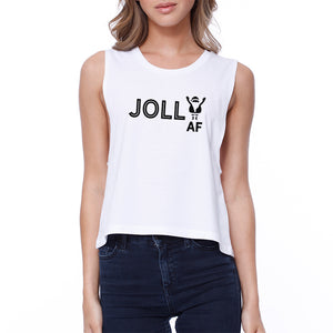 Jolly Af Womens White Crop Top