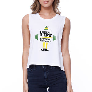 I Like To Lift Lifting Is My Favorite Womens White Crop Top