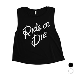 365 Printing Ride Or Die Womens Strong Mindset Relationship Crop Tank Top Gift