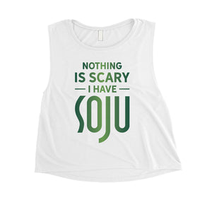 Nothing Scary Soju Womens Trendy Funny Best Crop Top Friend Gift