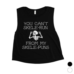 You Can't Skelerun From My Skelepuns Halloween Womens Crop Top