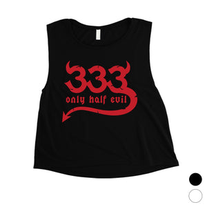 333 Only Half Evil Funny Halloween Costume Cute Womens Crop Top