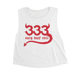 333 Only Half Evil Funny Halloween Costume Cute Womens Crop Top