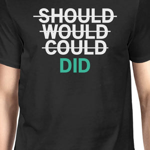 Should Would Could Did Men's T-shirt Unisex Work Out Graphic Tee - 365INLOVE