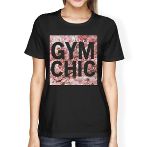 Gym Chic Women's T-shirt Work Out Graphic Printed Shirt - 365INLOVE