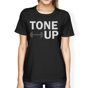 Tone Up Women's T-shirt Work Out Cute Graphic Printed Shirt - 365INLOVE