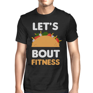 Lets Taco About Fitness Men's T-shirt Unisex Work Out Graphic Tee - 365INLOVE