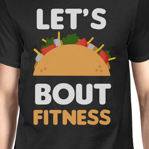 Lets Taco About Fitness Men's T-shirt Unisex Work Out Graphic Tee - 365INLOVE