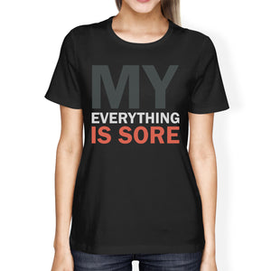 My Everything Is Sore Women's T-shirt Work Out Graphic Shirt - 365INLOVE