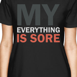 My Everything Is Sore Women's T-shirt Work Out Graphic Shirt - 365INLOVE