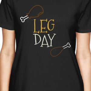 Leg Day Women's T-shirt Work Out Cute Graphic Printed Shirt - 365INLOVE