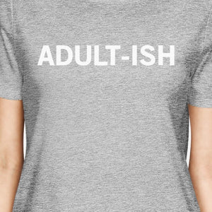 Adult-ish Woman's Heather Grey Top Cute Graphic Printed Tee - 365INLOVE