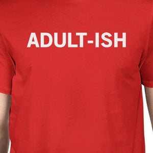 Adult-ish Man Red T-shirts Funny Graphic Printed Short Sleeve Tee - 365INLOVE