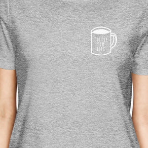 Coffee For Life Pocket Woman's Heather Grey Top Typographic Tee - 365INLOVE