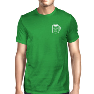 Coffee For Life Pocket Mans Kelly Green Tee Cute Typographic Tee - 365INLOVE