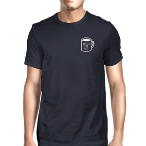 Coffee For Life Pocket Men Navy T-shirts Funny Typographic Tee - 365INLOVE