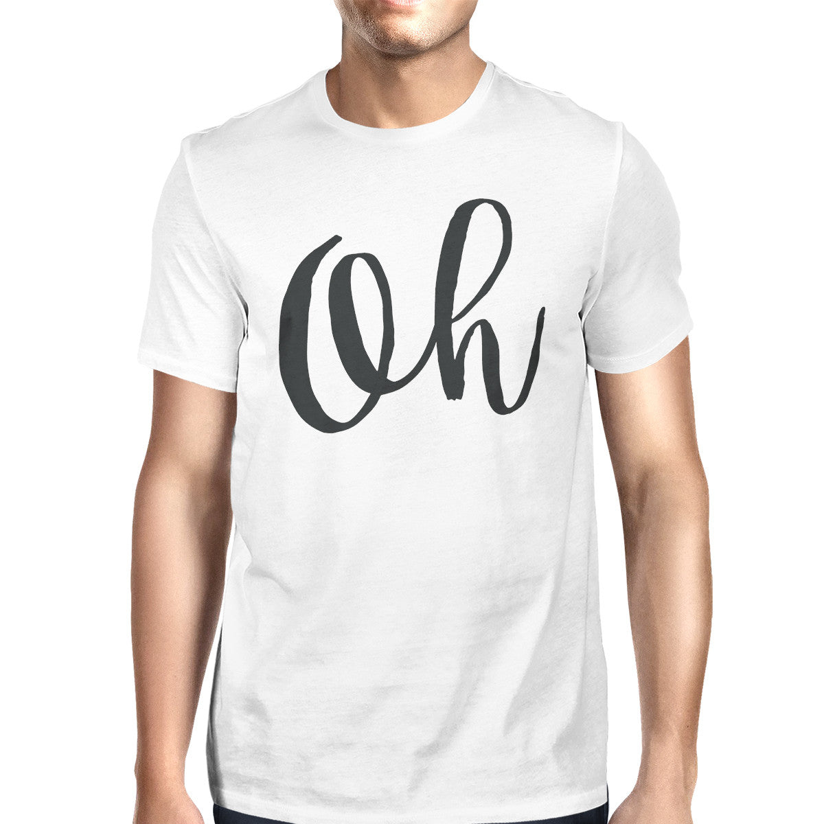 Oh Unisex White T-shirt Cute Short Sleeve Typographic T-shirt - 365INLOVE