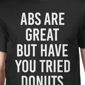 Abs Are Great But Tried Donut Men's Black Shirts Funny T-shirt - 365INLOVE