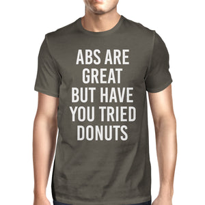 Abs Are Great But Tried Donut Mens Cool Grey Tees Funny T-shirt - 365INLOVE