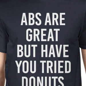 Abs Are Great But Tried Donut Men Navy T-shirts Funny T-shirt - 365INLOVE