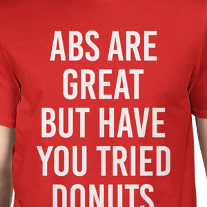 Abs Are Great But Tried Donut Man Red T-shirts Funny T-shirt - 365INLOVE