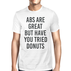 Abs Are Great But Tried Donut Unisex White T-shirt Cute T-shirt - 365INLOVE