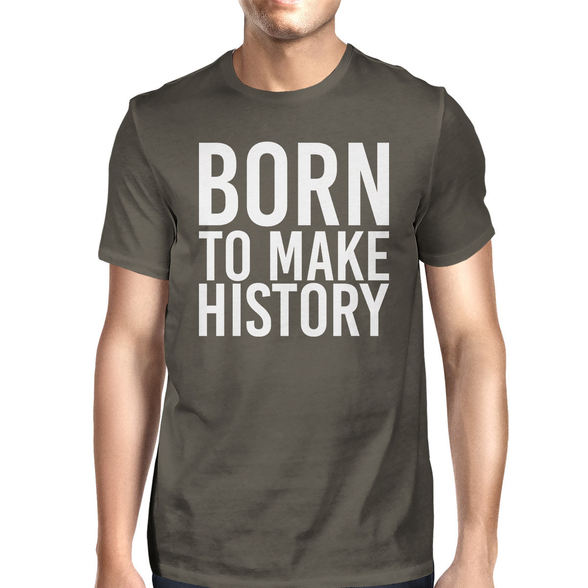 Born To Make History Mens Cool Grey Tees Funny Short Sleeve T-shirt - 365INLOVE