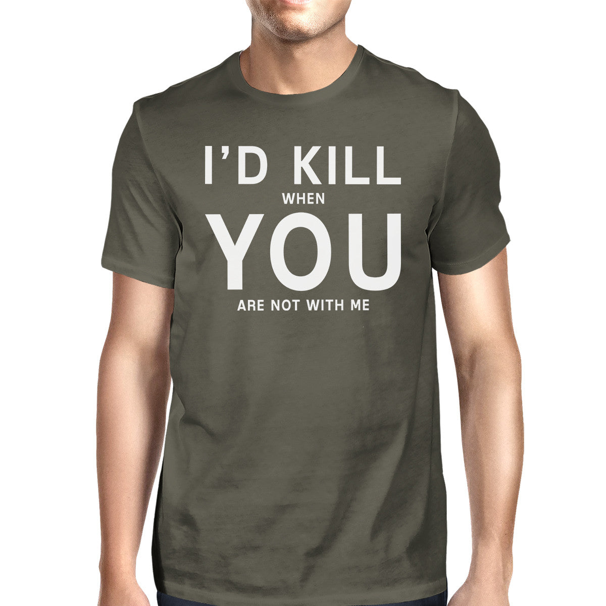 I'd Kill You Men's Dark Grey T-shirt Creative Gift Idea Anniversary - 365INLOVE