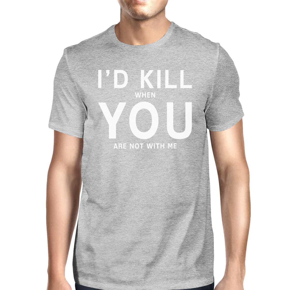 I'd Kill You Men's Grey T-shirt Simple Typography Crew Neck Tee - 365INLOVE