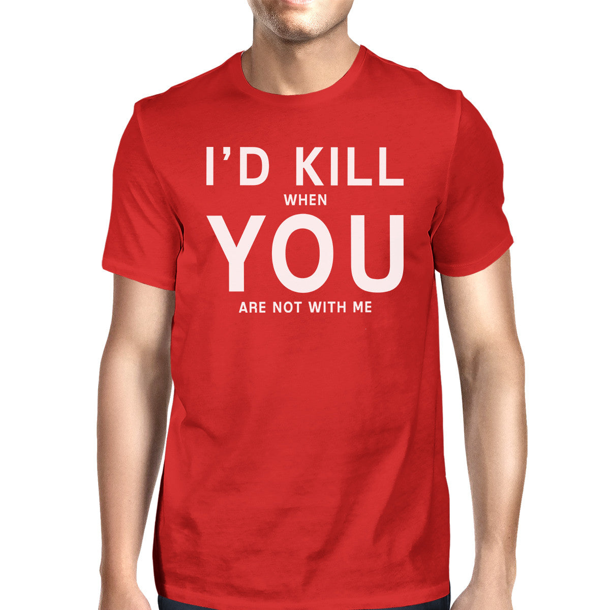 I'd Kill You Mens Red T-shirt Humorous Graphic Shirt Round Neck Tee - 365INLOVE