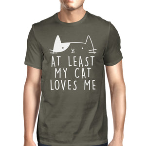 At Least My Cat Loves Me Men's Dark Grey T-shirt Creative Gift Idea - 365INLOVE