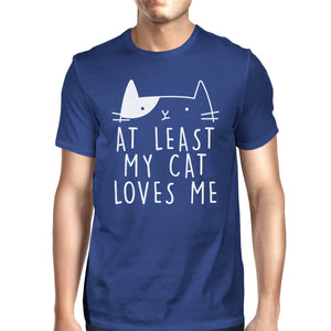 At Least My Cat Loves Me Men's Blue T-shirt Funny Saying Gift Ideas - 365INLOVE