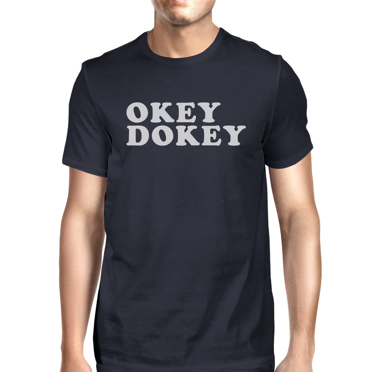 Okey Dokey Navy Crew Neck T-Shirt Humorous Graphic Top For Guys - 365INLOVE